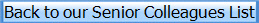 Back to our Senior Colleagues List